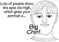 Step 2: Big Chin!